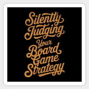 Silently Judging you Board Game Strategy Distressed for Tabletop Fans Magnet
